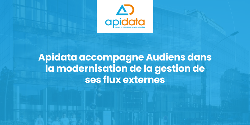 Audiens choisit APIDATA pour la modernisation de la gestion de ses flux externes